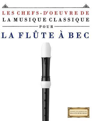 Les Chefs-d'Oeuvre de la Musique Classique Pour La FL 1