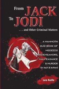 bokomslag From Jack to Jodi: ... and Other Criminal Matters