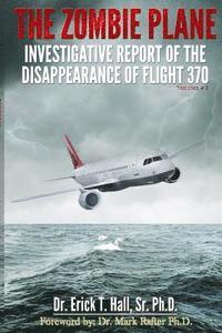bokomslag The Zombie Plane: Investigative Report of the Disappearance of Flight MH370