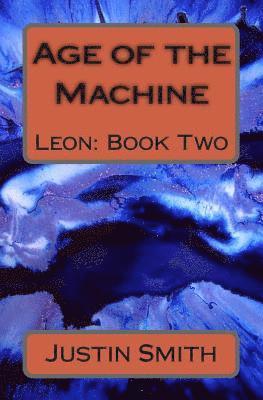 Age of the Machine: Leon