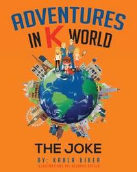 bokomslag Adventures in K World: The Joke