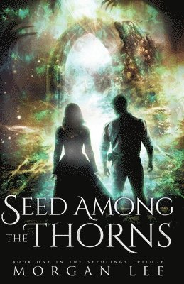 Seed Among the Thorns 1