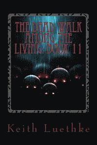bokomslag The Dead Walk among the Living: Book 11