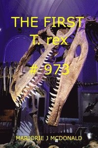 bokomslag The First T. rex #973