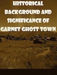 bokomslag Historical Background and Significance of Garnet Ghost Town