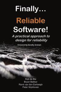 bokomslag Finally... Reliable Software!: A practical approach to design for reliability