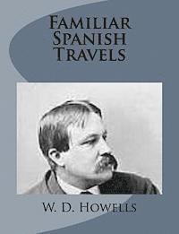 Familiar Spanish Travels 1