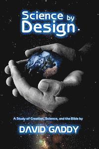 bokomslag Science by Design: A Study of Science, Creation, and the Bible