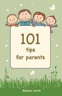 bokomslag 101 Tips for Parents