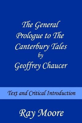 bokomslag The General Prologue to The Canterbury Tales by Geoffrey Chaucer: Text and Critical Introduction