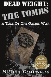 bokomslag Dead Weight: The Tombs: A Tale of the Faerie War