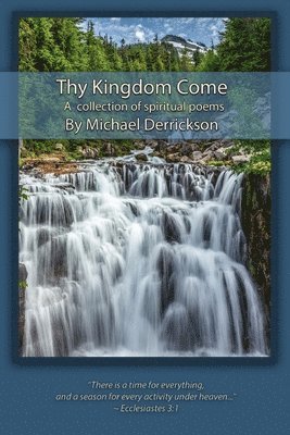 Michael Derrickson - Thy Kingdom Come, Häftad