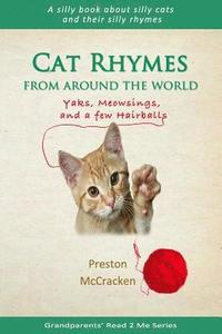 bokomslag Cat Rhymes From Around The World: Yaks, Meowsings, and a few Hairballs