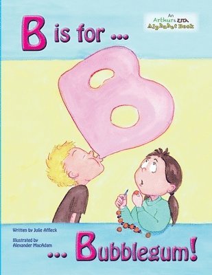 bokomslag B is for Bubblegum!