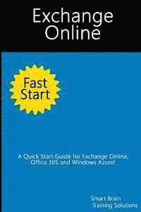 bokomslag Exchange Online Fast Start: A Quick Start Guide for Exchange Online, Office 365 and Windows Azure