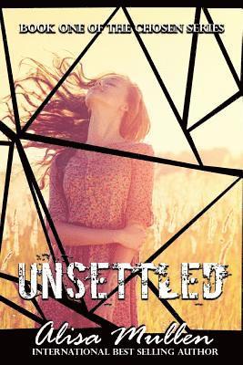 Unsettled: The Chosen Series #1 1