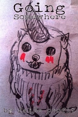 Fal$e Profit - Going Somewhere, Häftad