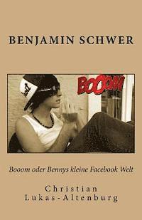 bokomslag Booom oder Bennys kleine Facebook Welt: Bennys Irrungen & Wirrungen in Facebook