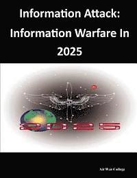 bokomslag Information Attack: Information Warfare In 2025