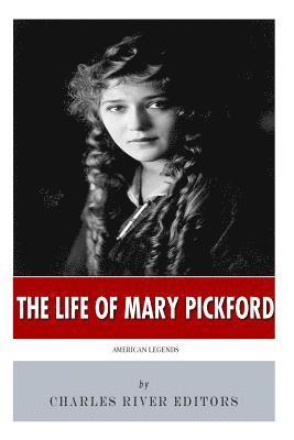 bokomslag American Legends: The Life of Mary Pickford