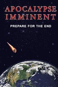 Patrick Doucette - Apocalpyse Imminent: Prepare for the End, Häftad