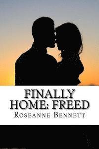 Finally Home: Freed 1