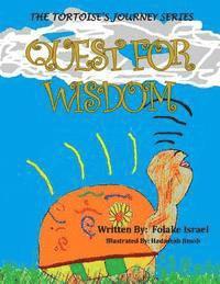 The Tortoise's Journey Series: Quest For Wisdom 1