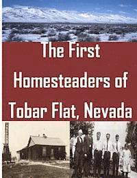 bokomslag The First Homesteaders of Tobar Flat, Nevada