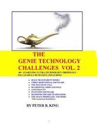 bokomslag The Genie Technology Challenges, Volume 2: 40+ Super and Ultra-Technology Proposals To Catapult Humanity, Including Huge Transparent Domes, Three-Dime