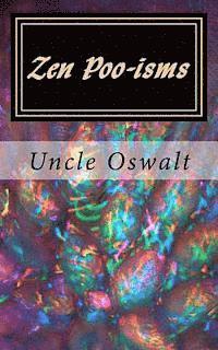 Zen Poo-isms: Uncle Oswalt's Interpretation of Insirational Sayings 1