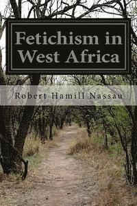 bokomslag Fetichism in West Africa