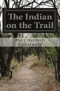 The Indian on the Trail 1