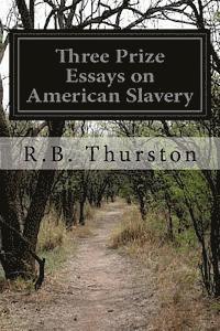 Three Prize Essays on American Slavery 1