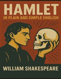bokomslag Hamlet In Plain and Simple English