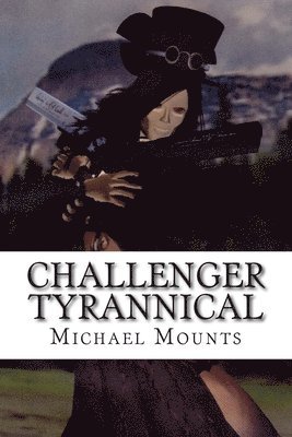 Challenger Tyrannical 1