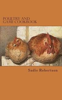 bokomslag Poultry and Game Cookbook