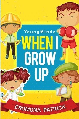Youngmindz When I Grow Up: (Color Book) 1