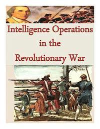 Central Intelligence Agency - Intelligence Operations in the Revolutionary War, Häftad