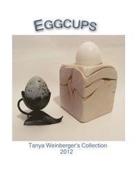 bokomslag Eggcups: Tanya Weinberger's Collection