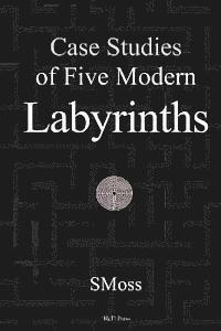 bokomslag Case Studies of Five Modern Labyrinths