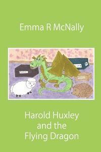 Harold Huxley and the Flying Dragon 1