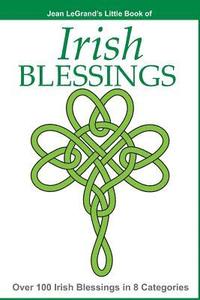 bokomslag IRISH BLESSINGS - Over 100 Irish Blessings in 8 Categories