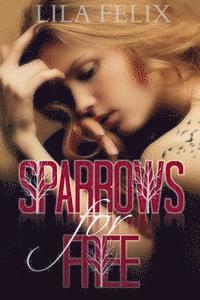 Lila Felix - Sparrows For Free, Häftad