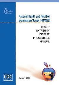 bokomslag National Health and Nutrition Examination Survey (NHANES): Lower Extremity Disease Procedures Manual