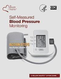 Centers for Disease Cont And Prevention, U. S. Department of Heal Human Services - Self-Measured Blood Pressure Monitoring: Action Steps for Public Health Practitioners, Häftad