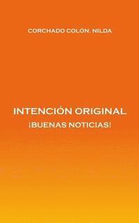 bokomslag Intención Original: ¡Buenas Noticias!