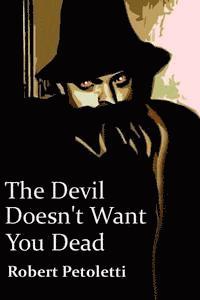 bokomslag The Devil Doesn't Want You Dead