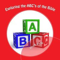 bokomslag Exploring the ABC's of the Bible: Kingdom Kids Series