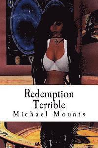 Michael Mounts - Redemption Terrible, Häftad
