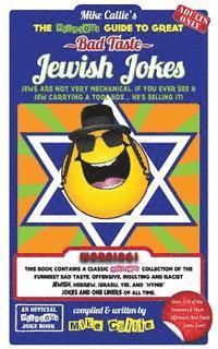 bokomslag The Hilarious Guide To Great Bad Taste Jewish Jokes: ...OR... The Goyim The Great Jewish Jokes